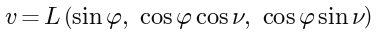 v = L (sin phi, cos phi cos nu, cos phi sin nu)