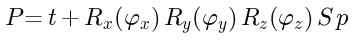 P = t + R_x(phi_x) R_y(phi_y) R_z(phi_z) S p